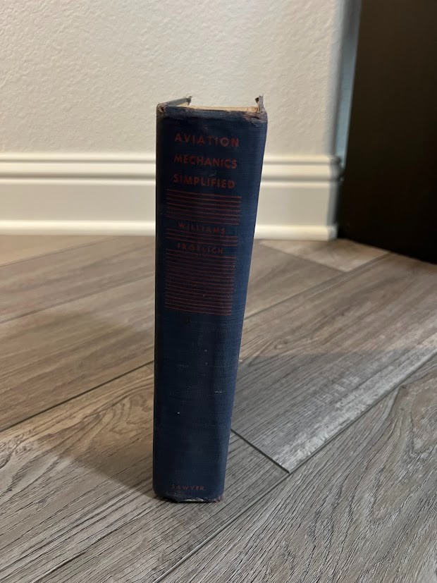 AVIATION MECHANICS SIMPLIFIED by HENRY LIONEL WILLIAMS- 1943 AIRCRAFT