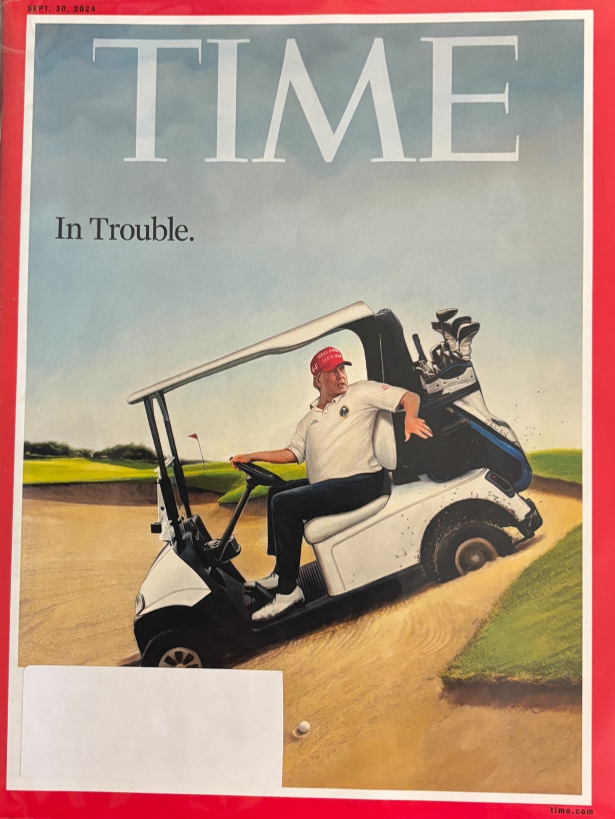 TIME Magazine ~ Donald Trump ~ IN TROUBLE. Golf Cart September 30, 2024