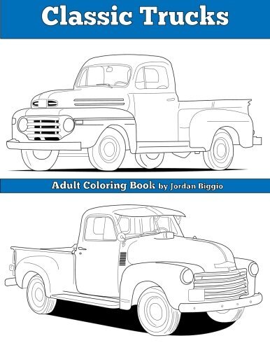 Classic Trucks: Adult Coloring Book, Biggio 9781533583666 Fast Free Shipping-,