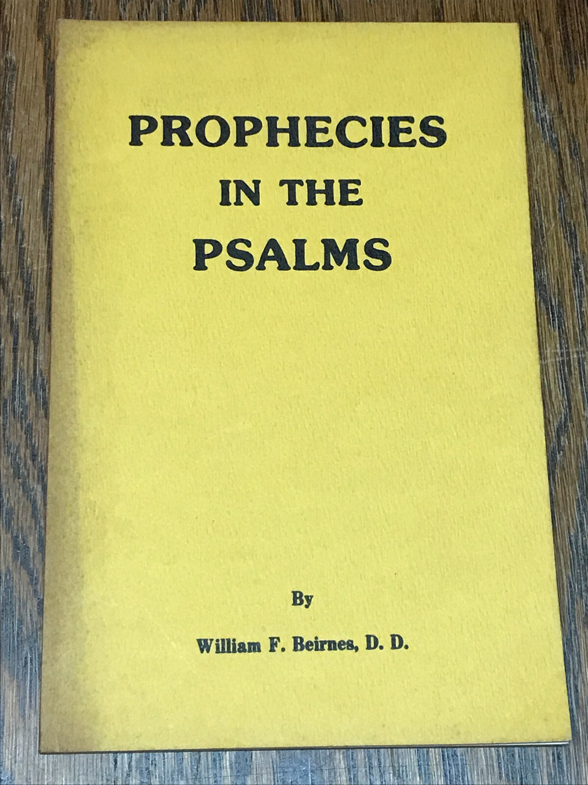 Prophecies In The Psalms, William F. Beirnes, Coming of Christ, Tribulation Rare