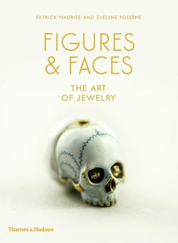 Figures and Faces: The Art of Jewelry (hardcover)