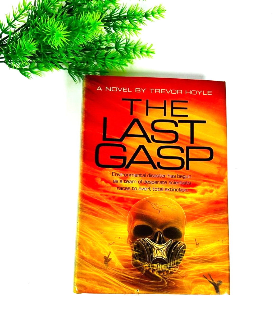 The Last Gasp – Trevor Hoyle – 1983 Crown Publishers Hardback Book First Edition