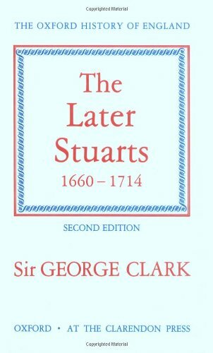 The Later Stuarts 1660-1714 (Oxford History of Engla… by Clark, G. N. Hardback