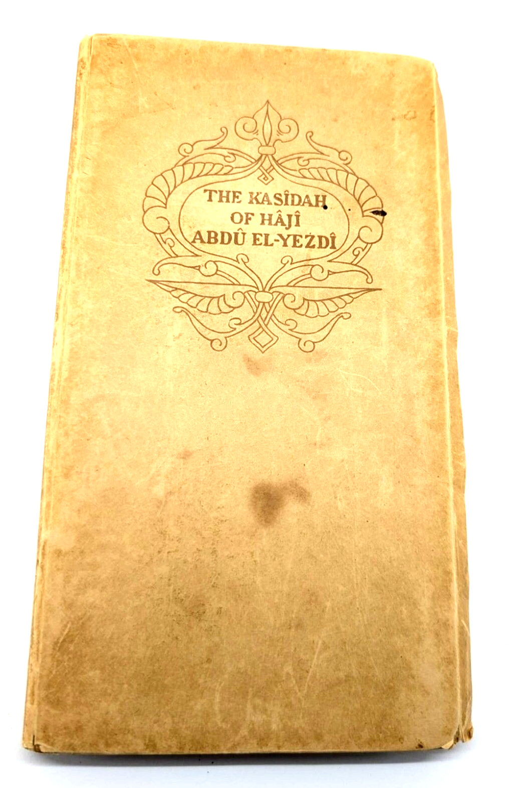 Rare The Kasidah Of Haji Abdu El-Yezdi Fifth Edition 1906 By Sir Richard Burton
