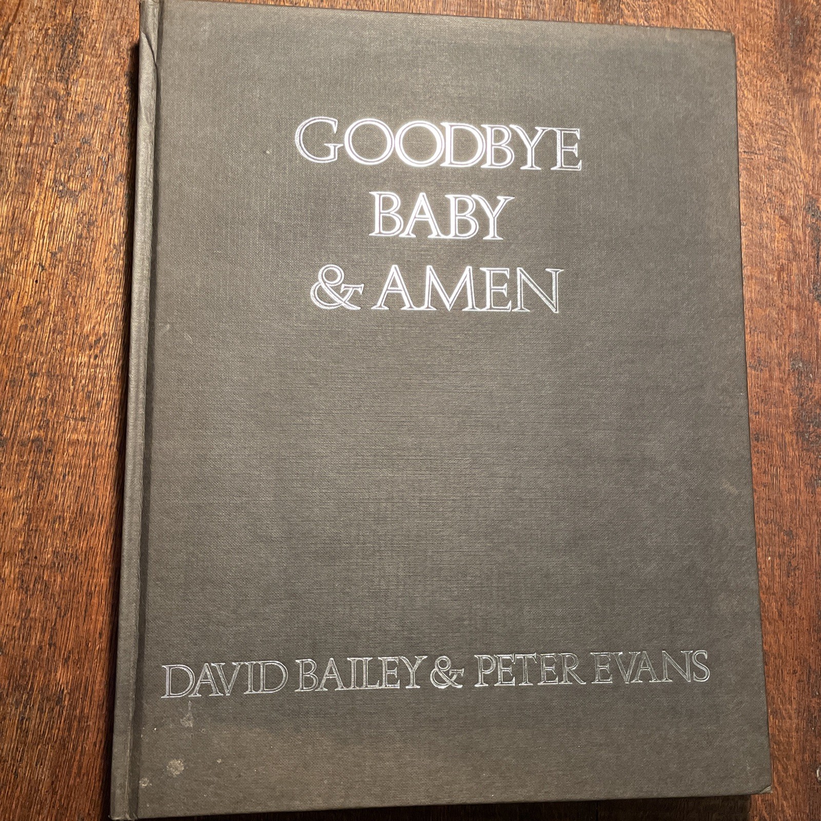 Goodbye Baby & Amen By David Bailey And Peter Evans 1969, No DJ, 1st Ed. 1969