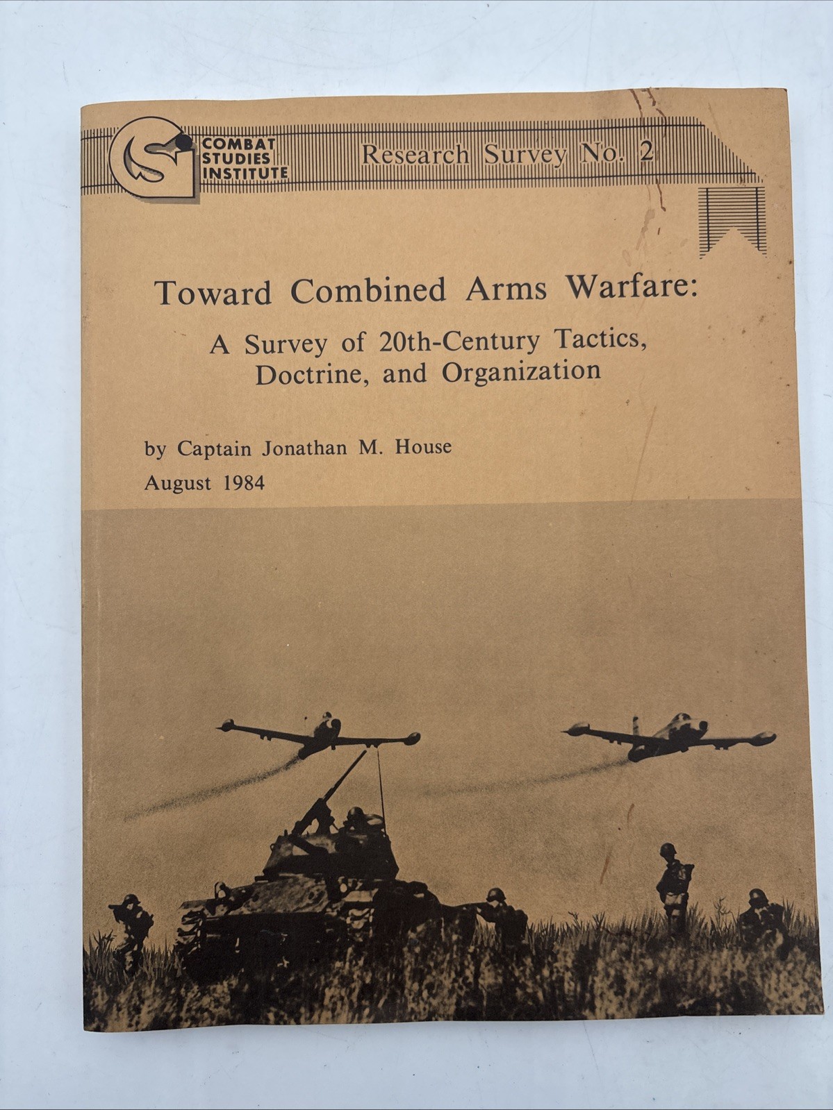 Toward Combined Arms Warfare By Captain Jonathan M. House August 1984