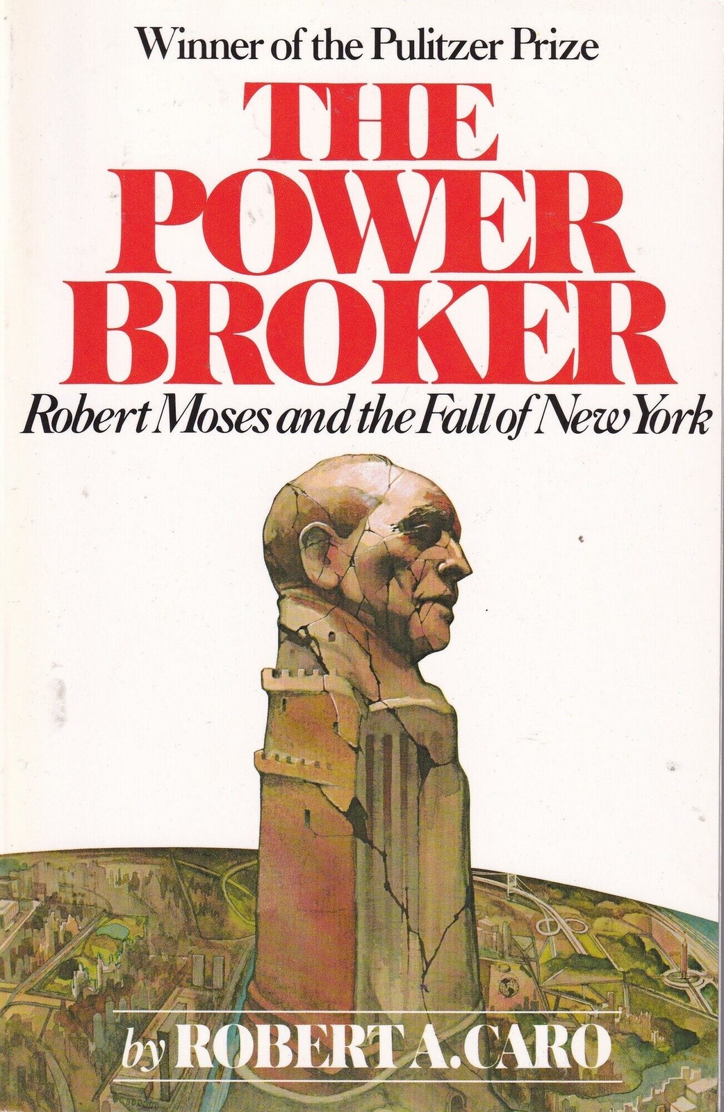 Robert A Caro / Power Broker Robert Moses and the Fall of New York 1974