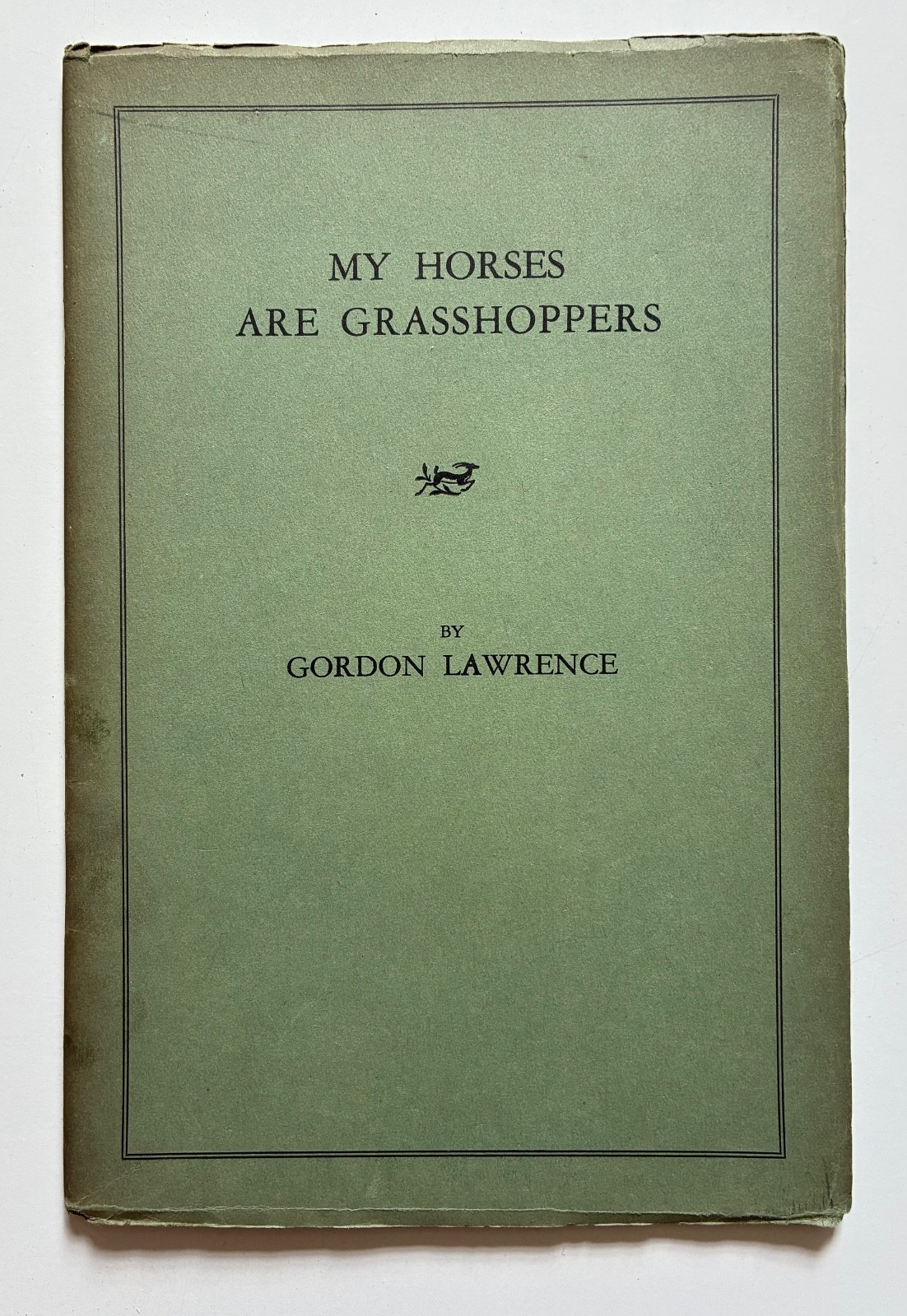 Vintage 1929 Chisholm Press; My Horses Are Grasshoppers – Gordon Lawrence