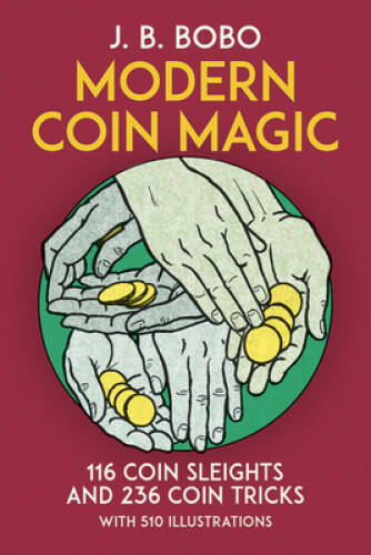 Modern Coin Magic: 116 Coin Sleights and 236 Coin Tricks – Paperback – VERY GOOD