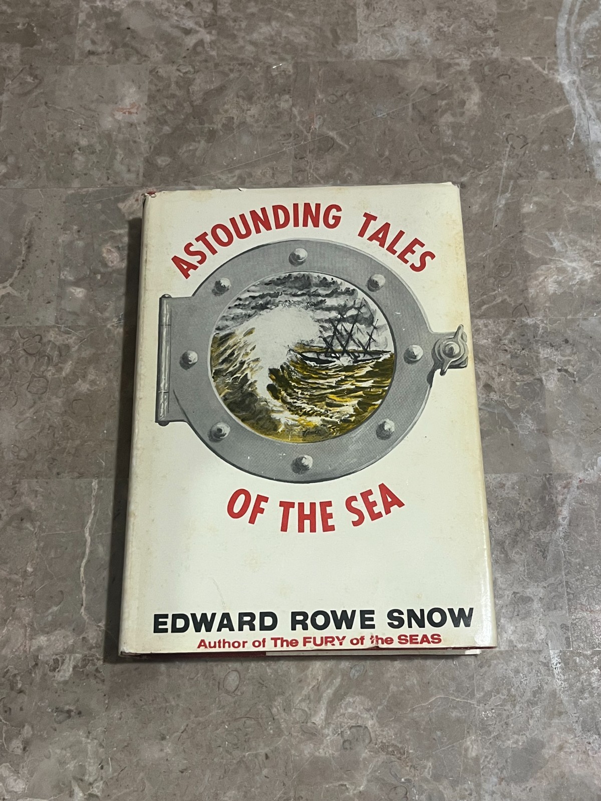Astounding Tales of the Sea by Edward Rowe Snow (HC/DJ, 1965) SIGNED BY AUTHOR!!