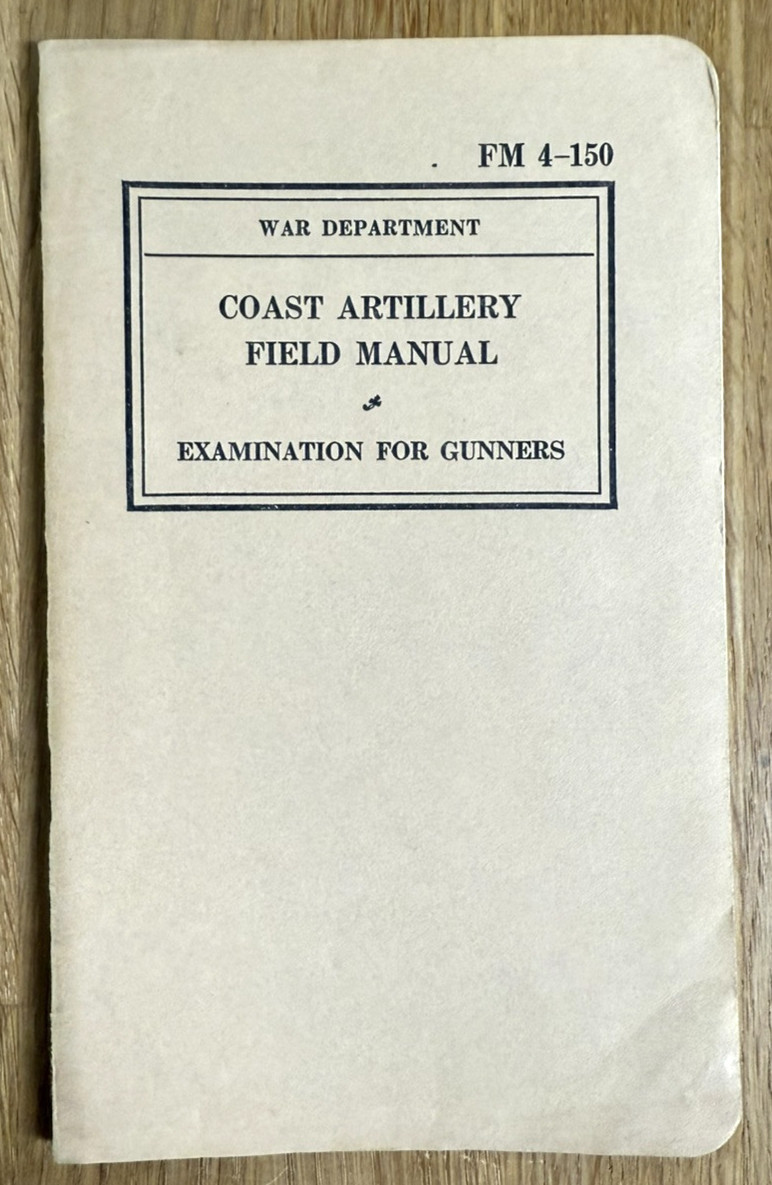 1940 WWII War Department Coast Artillery Examination for Gunners FM 4-150