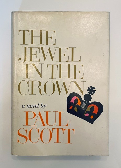 THE JEWEL IN THE CROWN by Paul Scott (First Edition) Morrow & Co. (1966)