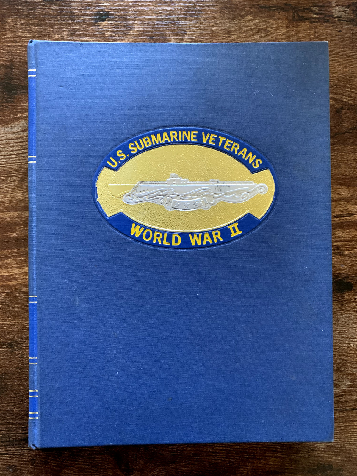 U.S. Submarine Veterans of World War II Volume 1 (1986) Taylor Publishing Co