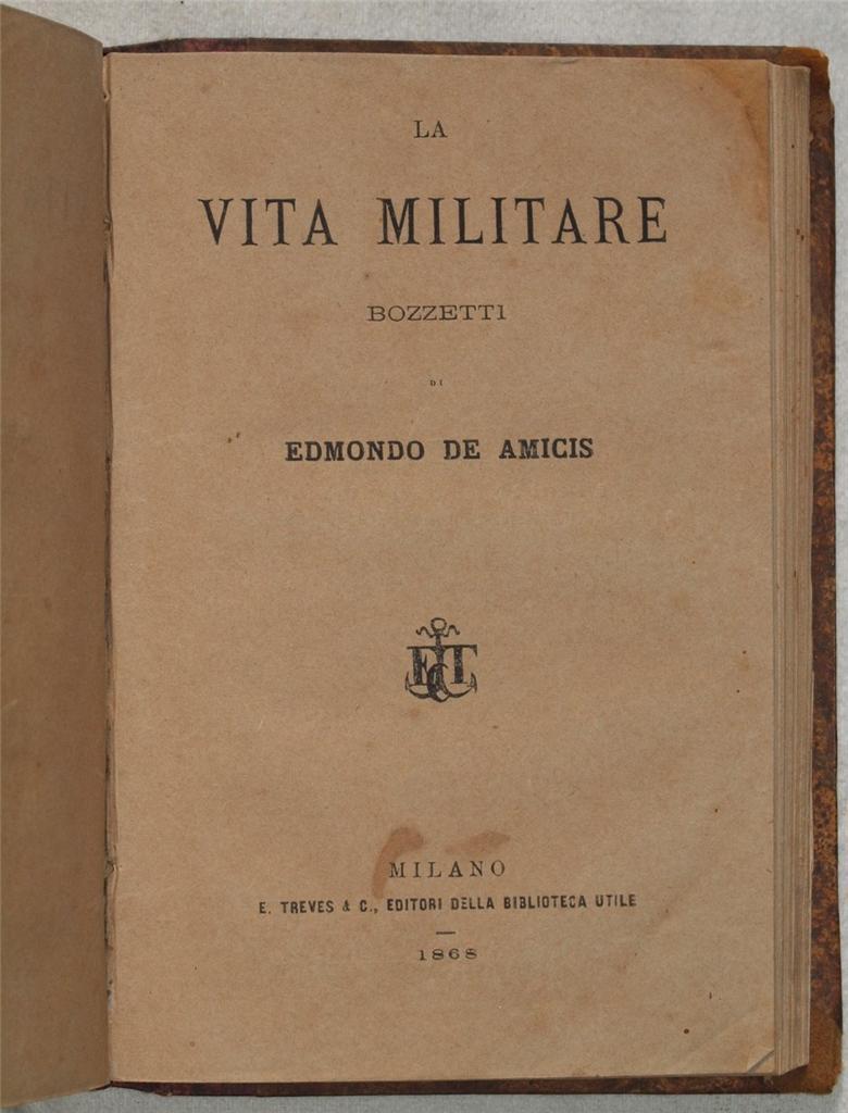 Edmondo De Amicis Le Vie Militaire Pages 1868 1 Et Lantana Glories Veneto