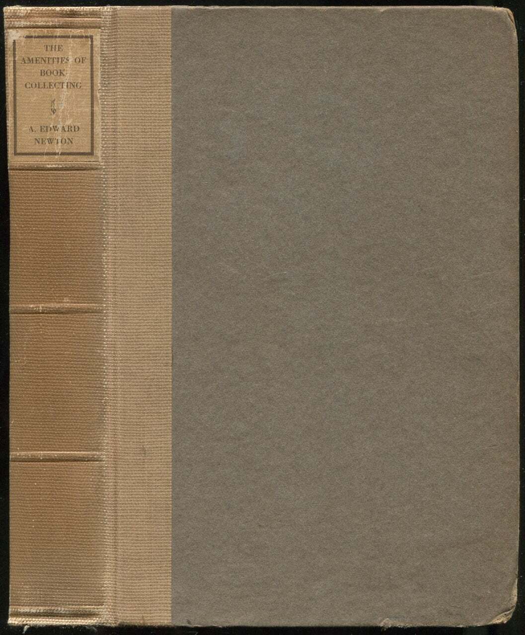 A Edward NEWTON / Amenities of Book-Collecting and Kindred Affections 1924