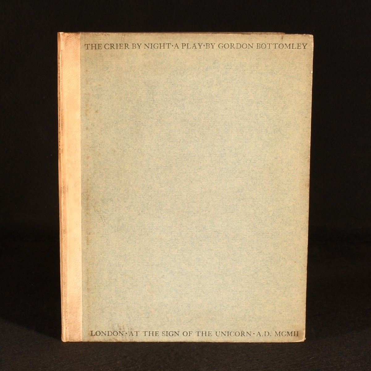 1902 The Crier by Night A Play in One Act by Gordon Bottomley Unicorn Press F…