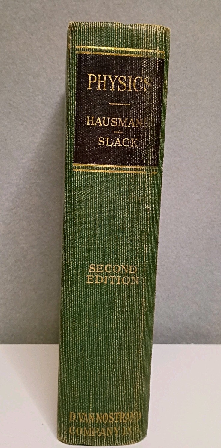 Physics By Hausmann And Slack 1946 D Van Nostrand Second Edition Class syllabus
