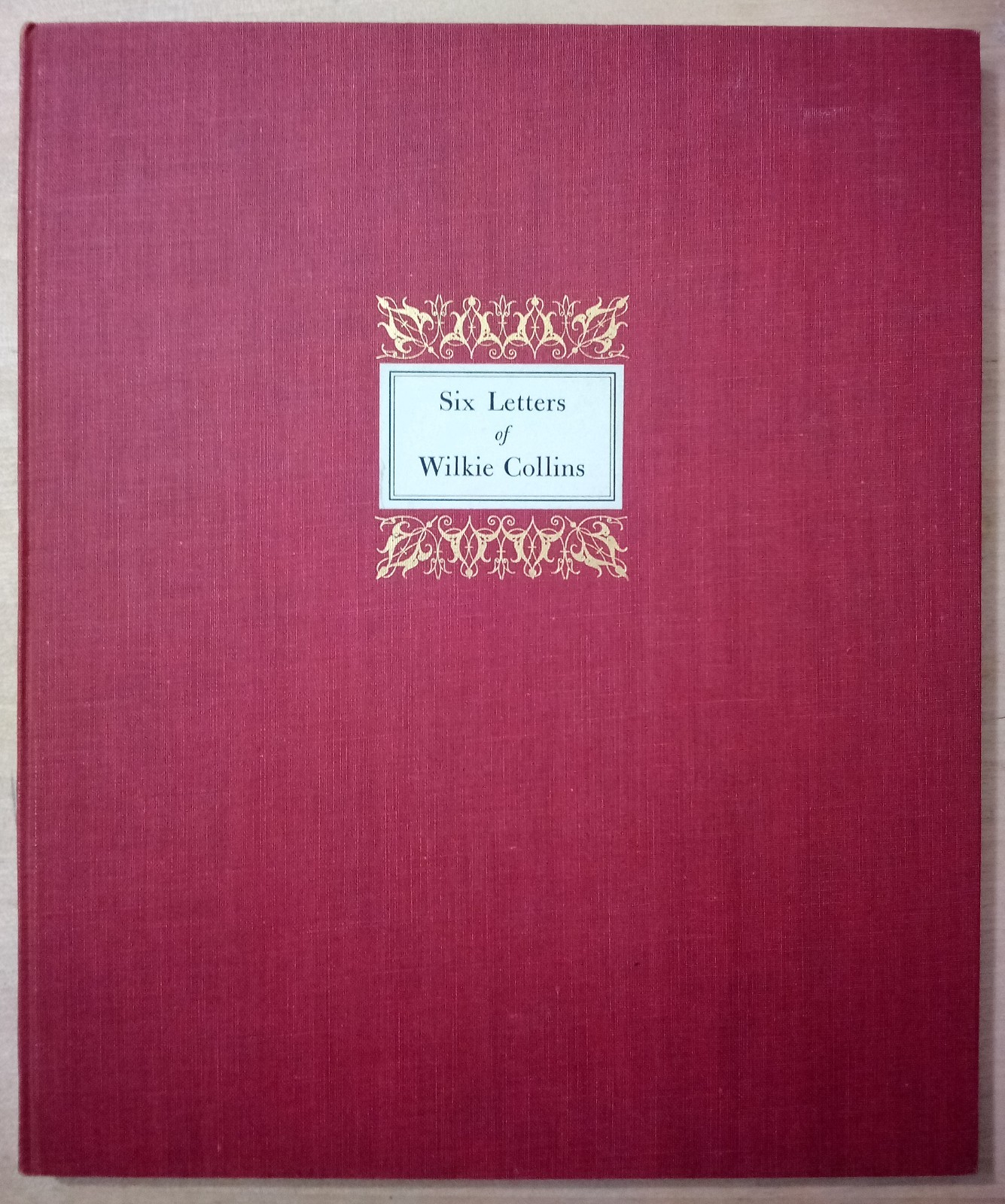 Six Letters Of Wilkie Collins, 1957, Charles R. Wood, Black Vine Press, Ltd Ed