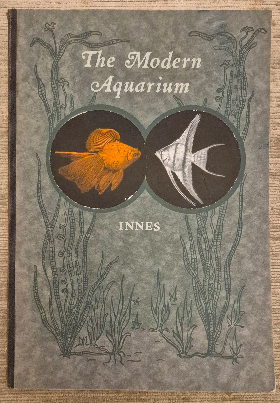 SCARCE 6th Edition 1932 THE MODERN AQUARIUM; WILLIAM T. INNES – GOOD – FREEPOST!