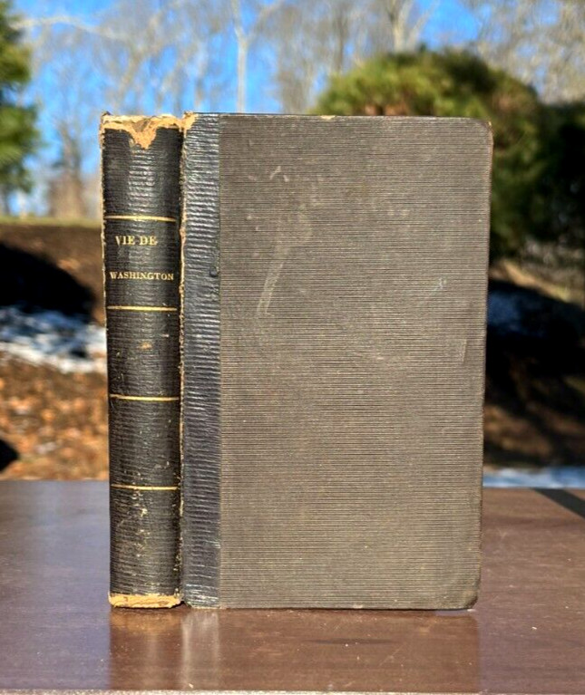 GEORGE WASHINGTON BIOGRAPHY 1848 In French VIE DE GEORGE WASHINGTON Rare LIFE OF