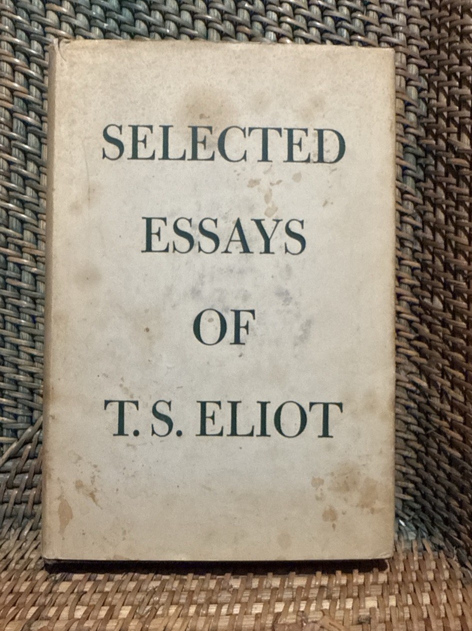 T S Eliot / SELECTED ESSAYS OF T S ELIOT 1950 New Edition with dust jacket