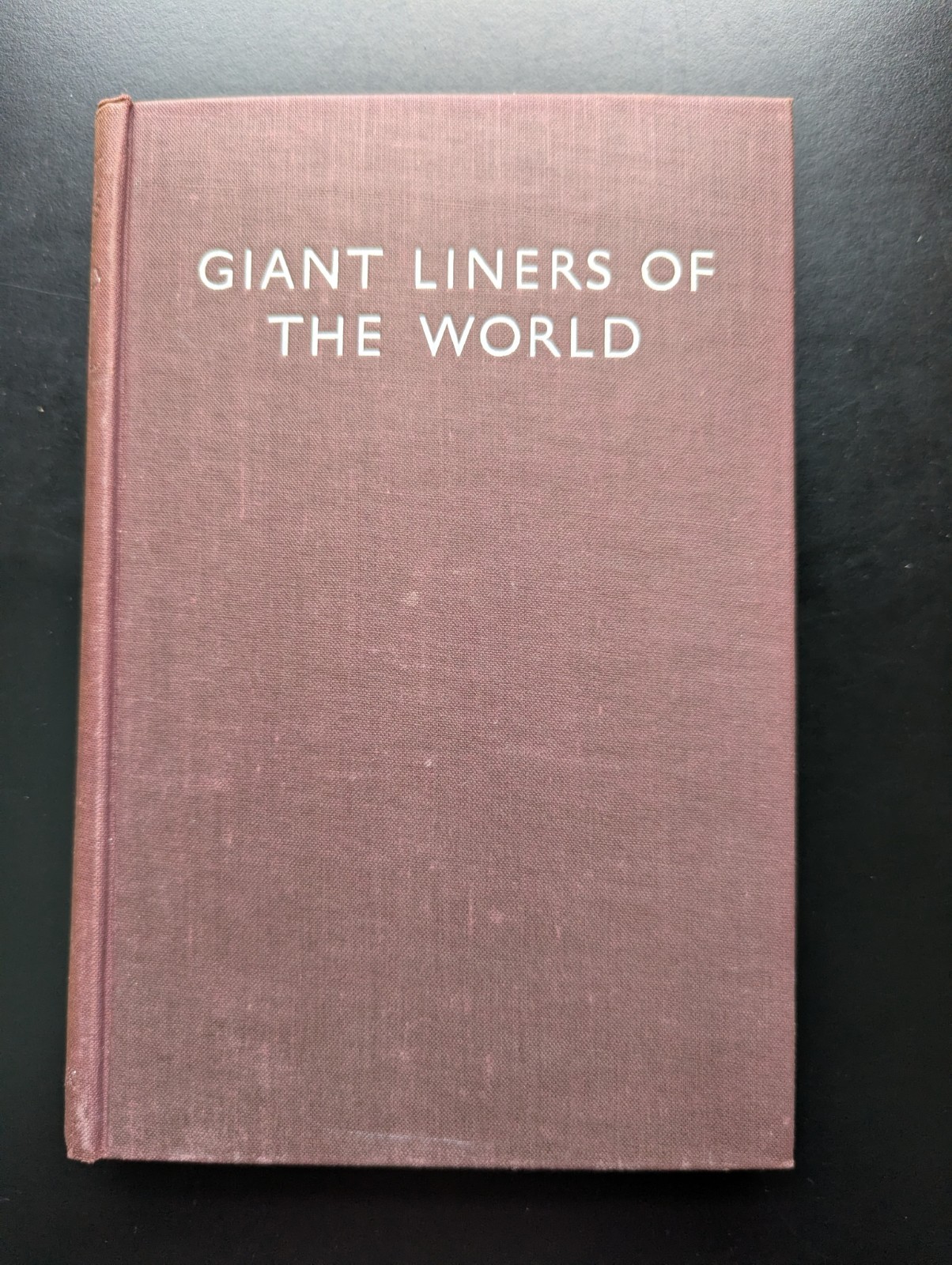 Giant Liners Of The World Alan L Cary HC Sampson Low Marston London First Ed