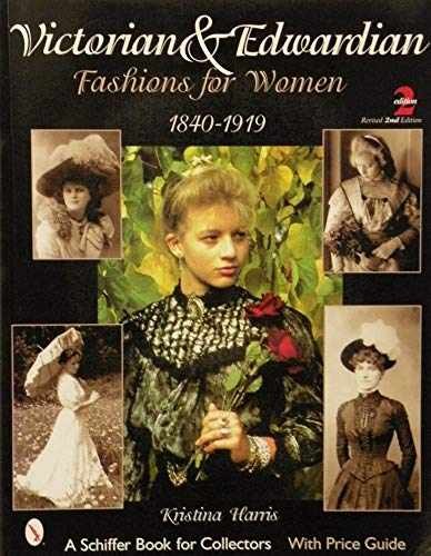 Victorian & Edwardian Fashions for – Paperback, by Harris Kristina – Very Good