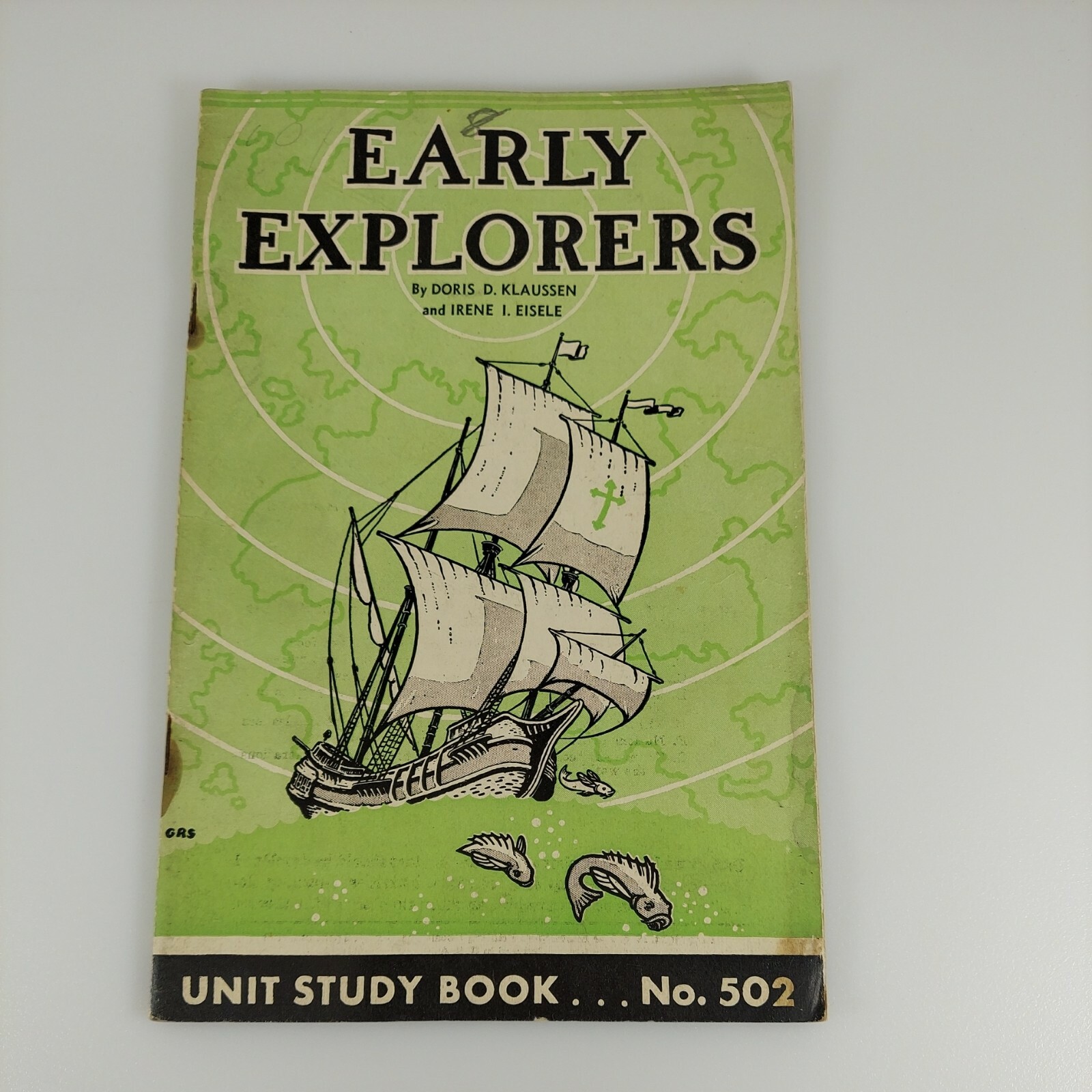 Early Explorers, Doris D. Klaussen & Irene I. Eisele, Unit Study Book 502, 1943