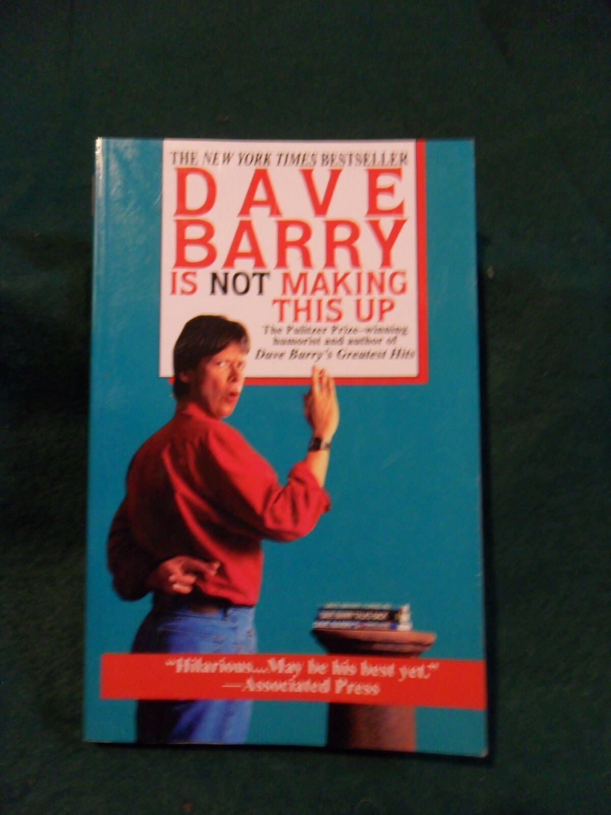 Dave Barry Is Not making This Up by Dave Barry – 1995 first edition