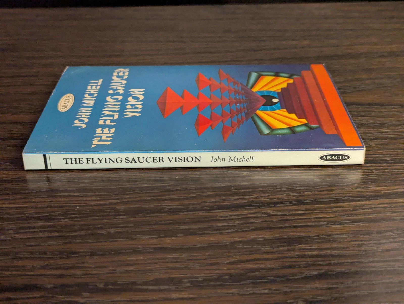 The Flying Saucer vision by John Michell, Abacus Sphere Books PB Pub 1974