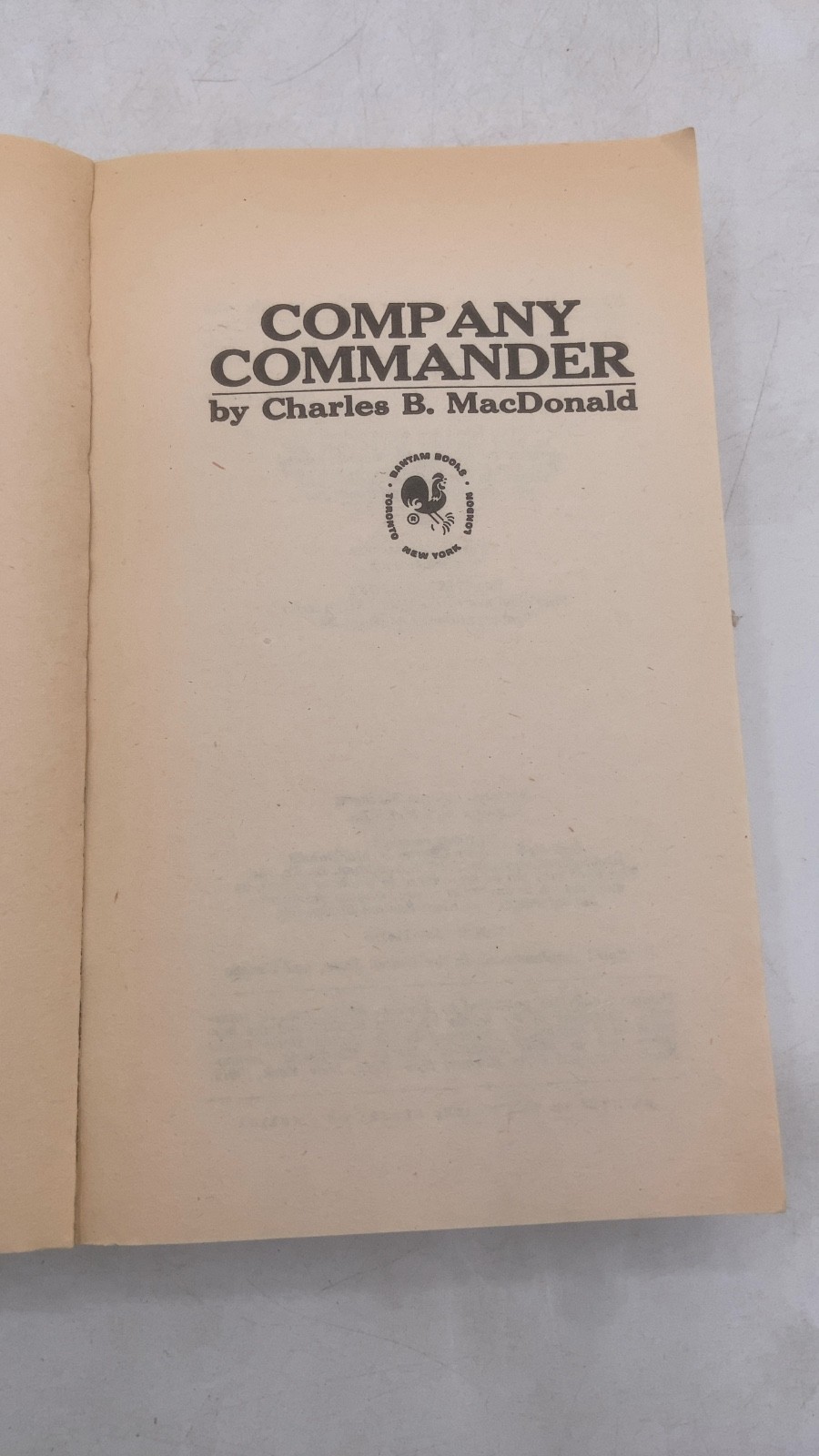 Company Commander Charles B. MacDonald Paperback Bantam edition / August 1978…