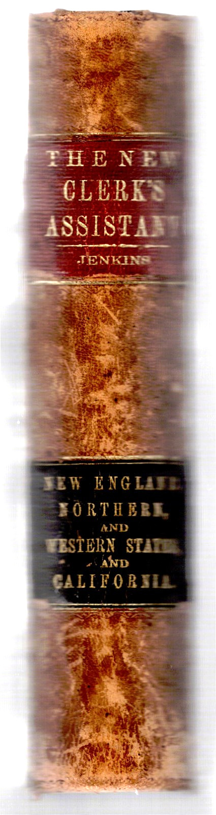 1856 The New Clerk’s Assistant, Precedents: New England, North, South, CA States