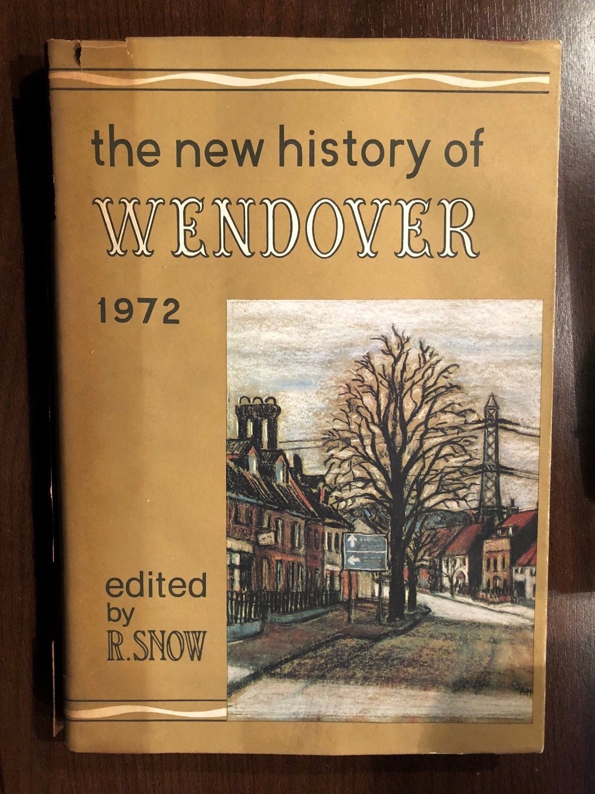 THE NEW HISTORY OF WENDOVER 1972 – JOHN GOODCHILD PUBLISHERS – Hardback D/W