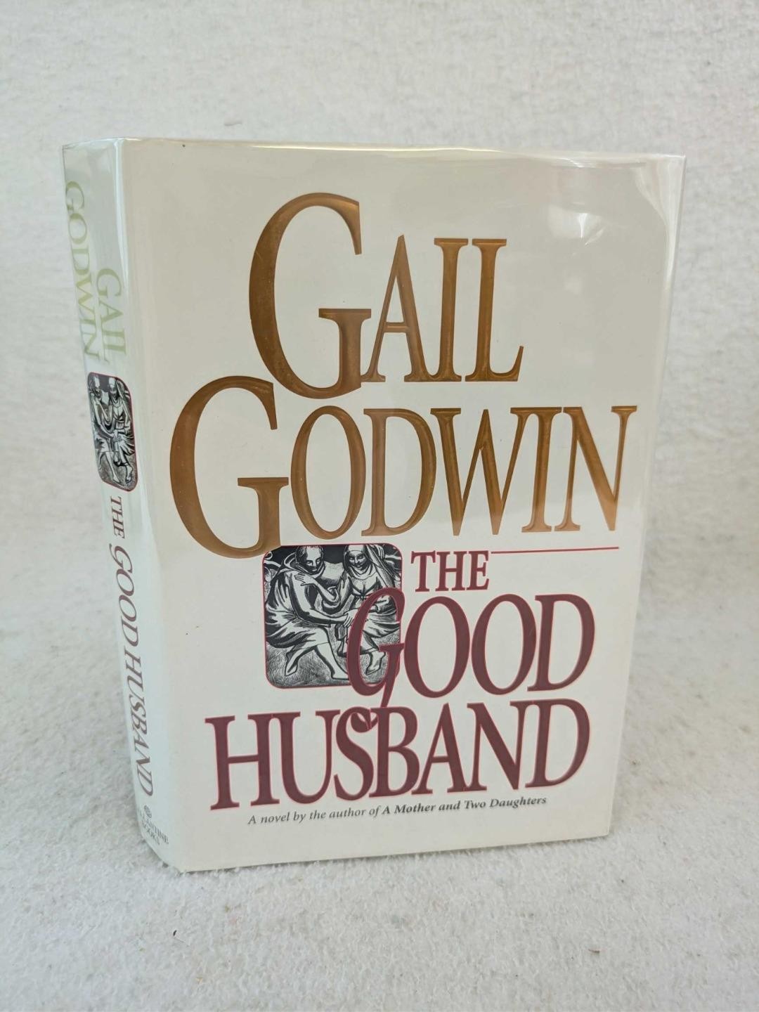 SIGNED Gail Godwin THE GOOD HUSBAND 1994 Ballantine Books, NY Early Printing