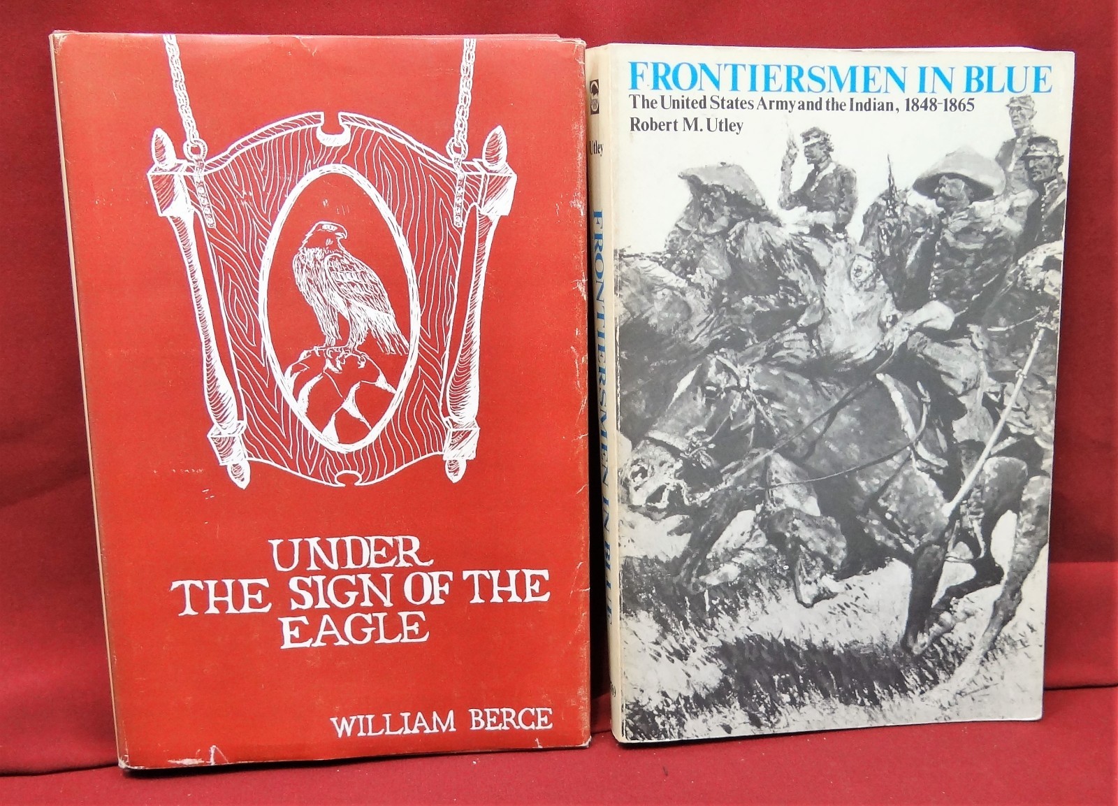 Two Book Lot: Frontiersmen in Blue; Under the Sign of the Eagle