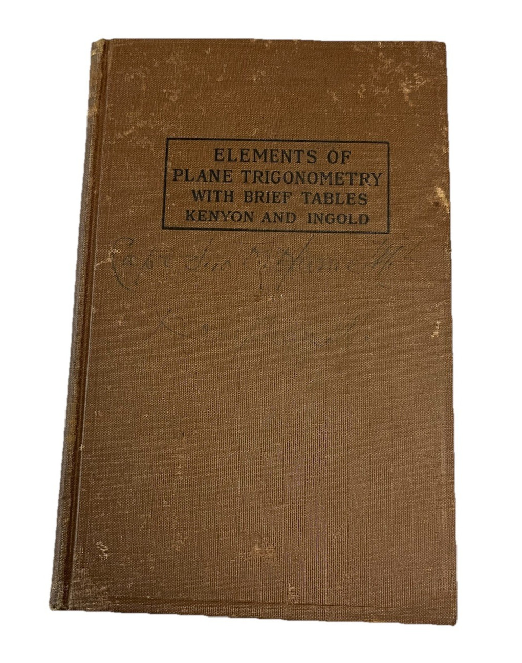 1919 Elements of Plane Trigonometry Book Brief Tables Alfred Kenyon Louis Ingold