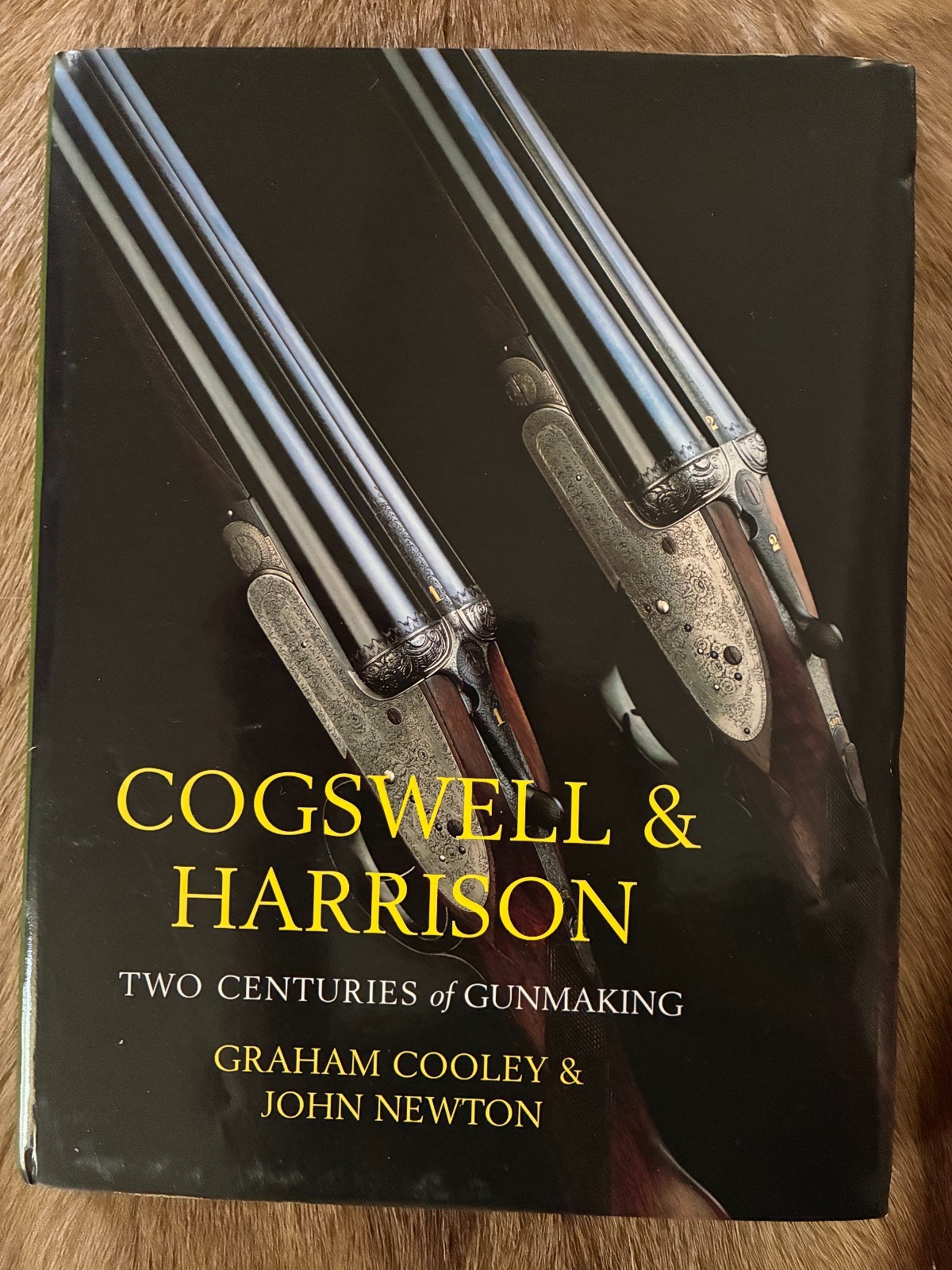 Cogswell & Harrison Two Centuries of Gunmaking by Graham Cooley and John Newton