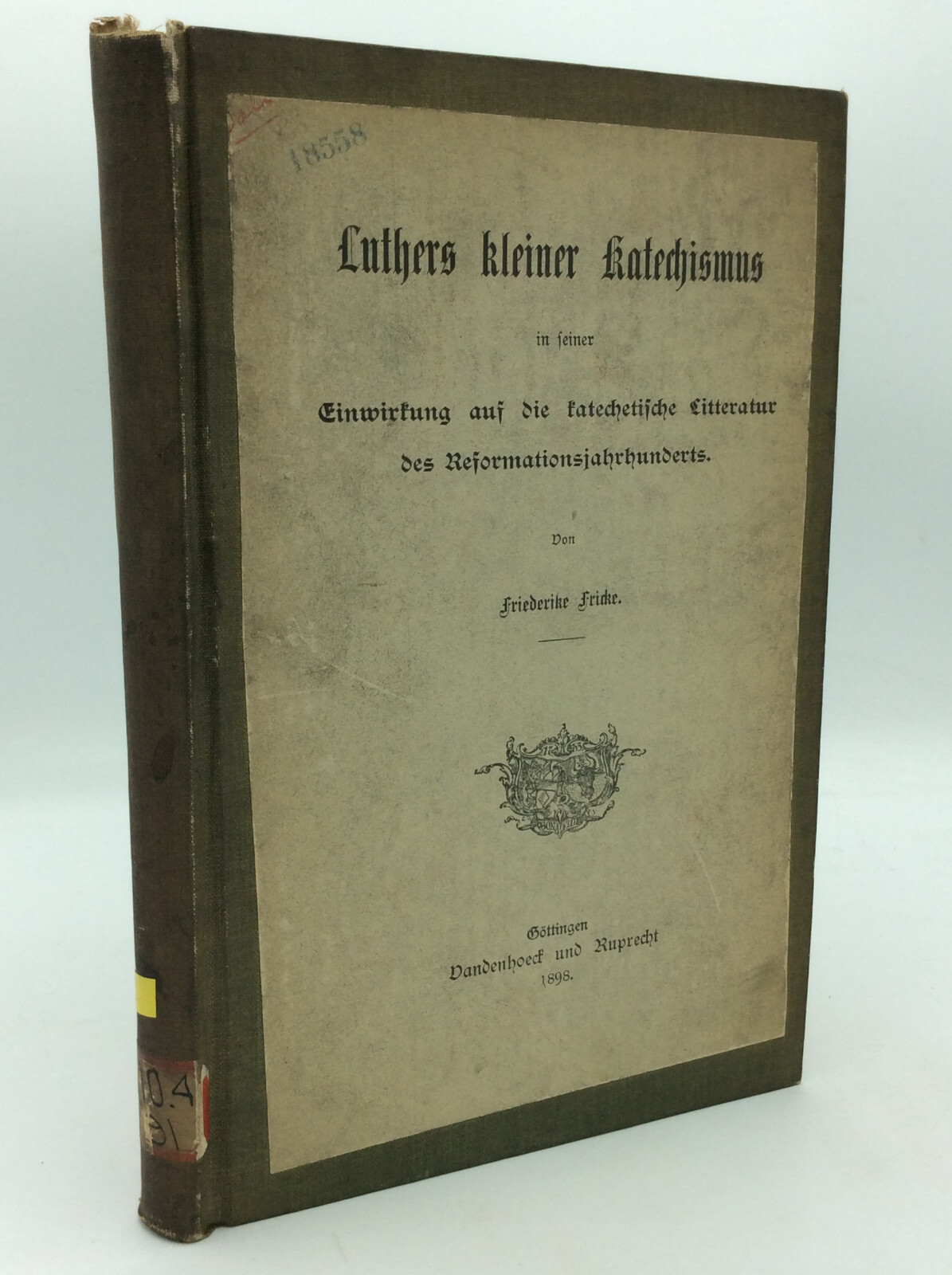 LUTHERS KLEINER KATECHISMUS – Friederike Fricke – 1898 1st ed – German