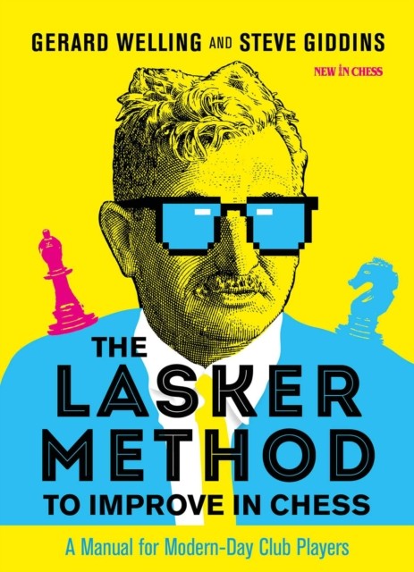 Lasker Method to Improve in Chess by Gerard Welling (Paperback Book)