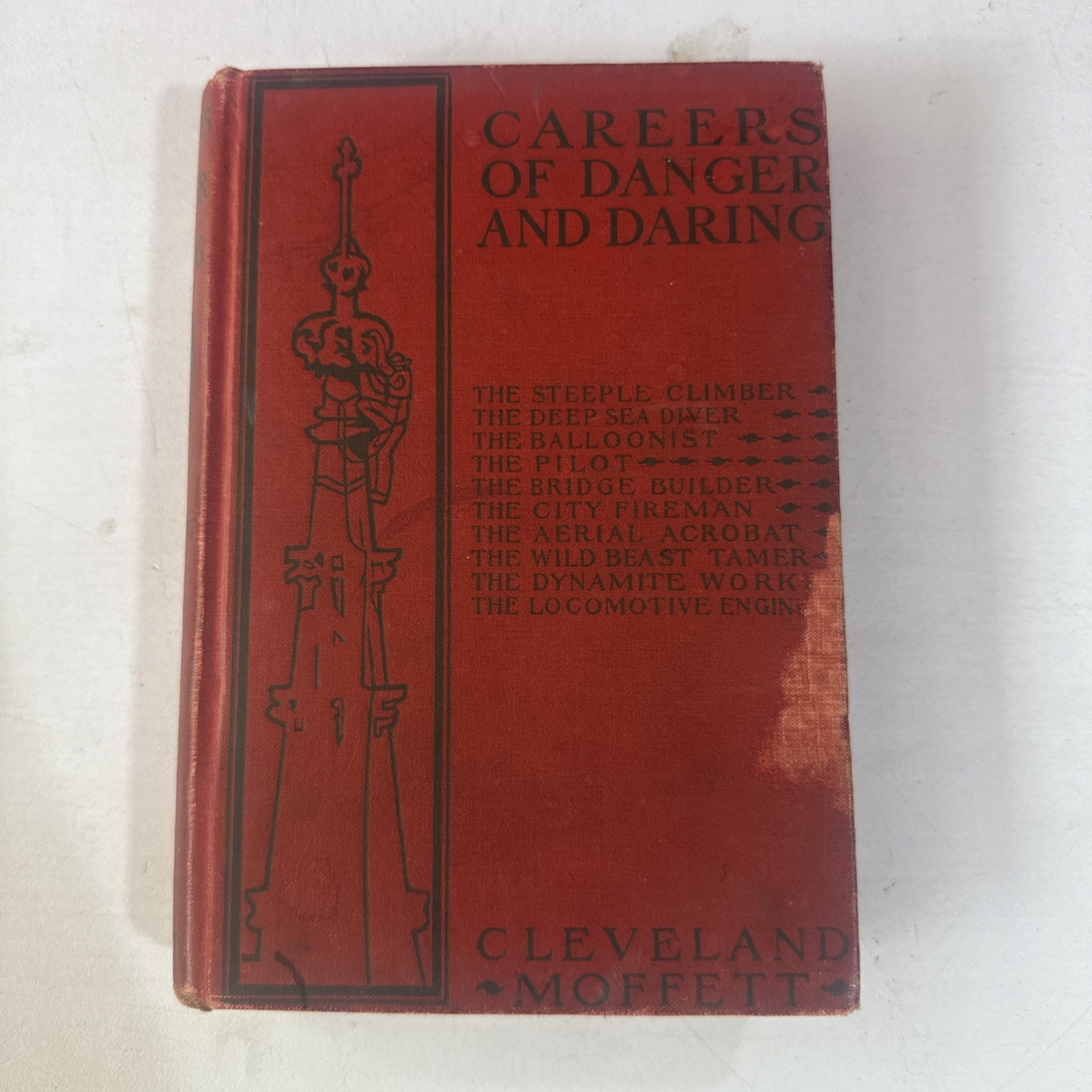 Careers of Danger And Daring / Cleveland Moffett Illustrated HC 1926 Book
