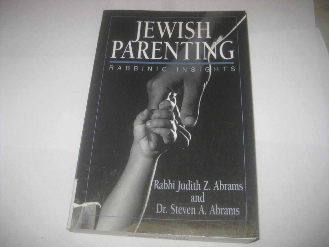 Jewish Parenting: Rabbinic Insights by Abrams