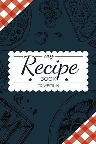 My Recipe Book To Write In by ClevJournal 6 x 9 (Paperback)