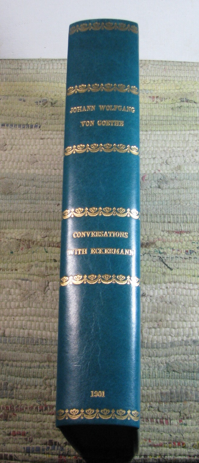 CONVERSATIONS WITH ECKERMANN GOETHE 1901 UNIVERSAL CLASSICS LIBRARY DUNNE Rare