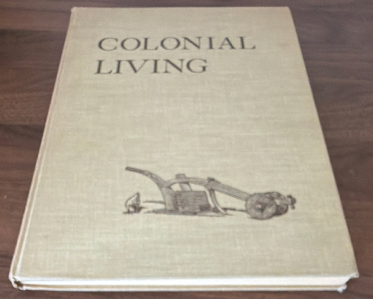 Colonial Living [First Edition] by Edwin Tunis World Pub Co 1957 Hardcover