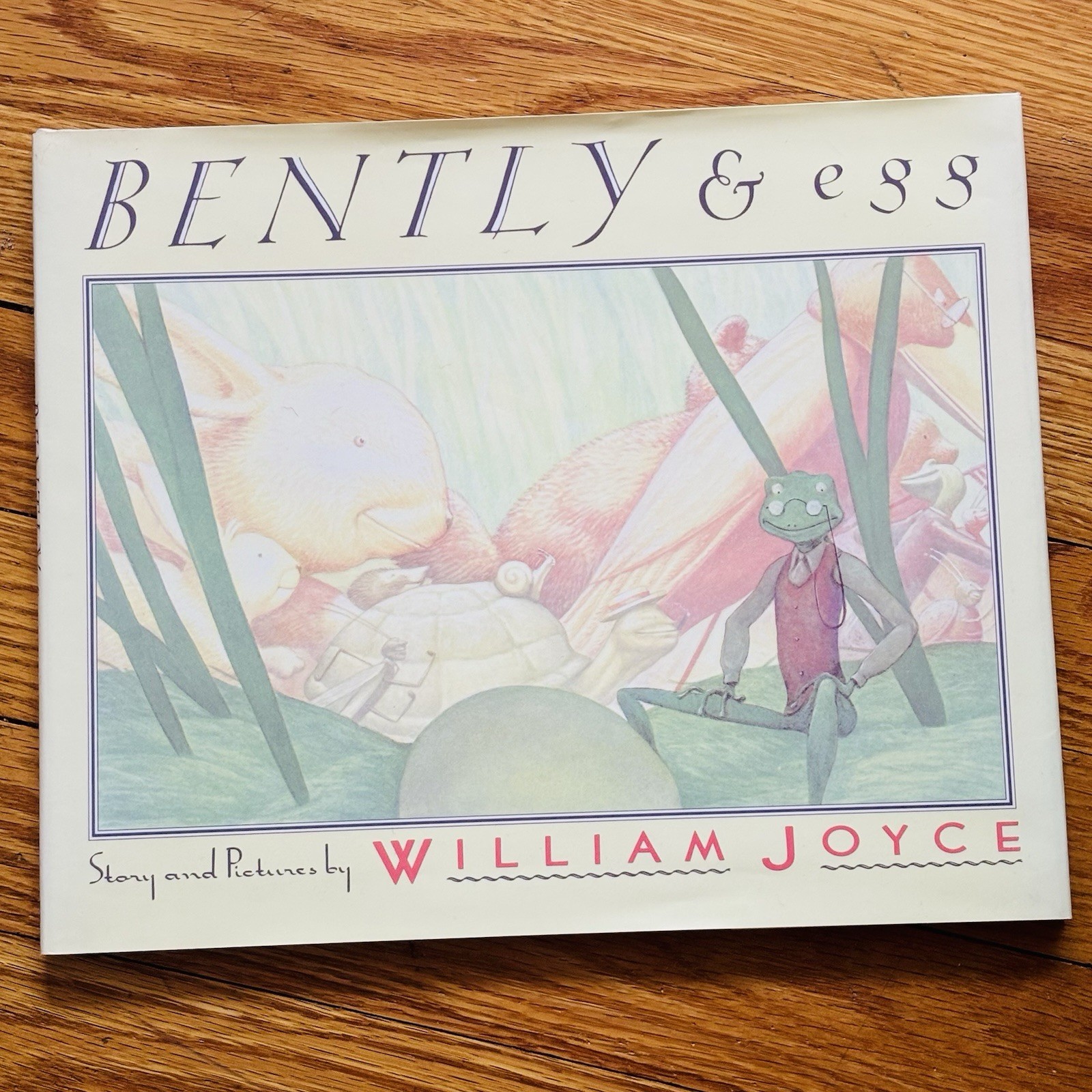 WILLIAM JOYCE—Bently & egg—1992 HC—“Most Original Talent“—LATimes—SIGNED DRAWING