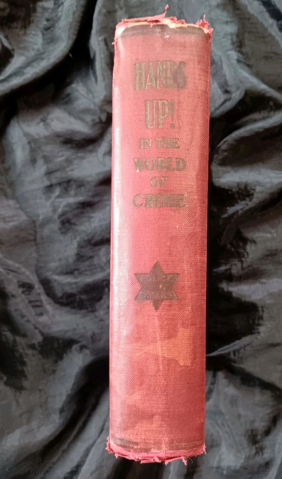 HANDS UP IN THE WORLD OF CRIME or 12 Years a Detective CLIFTON R. WOODREDGE
