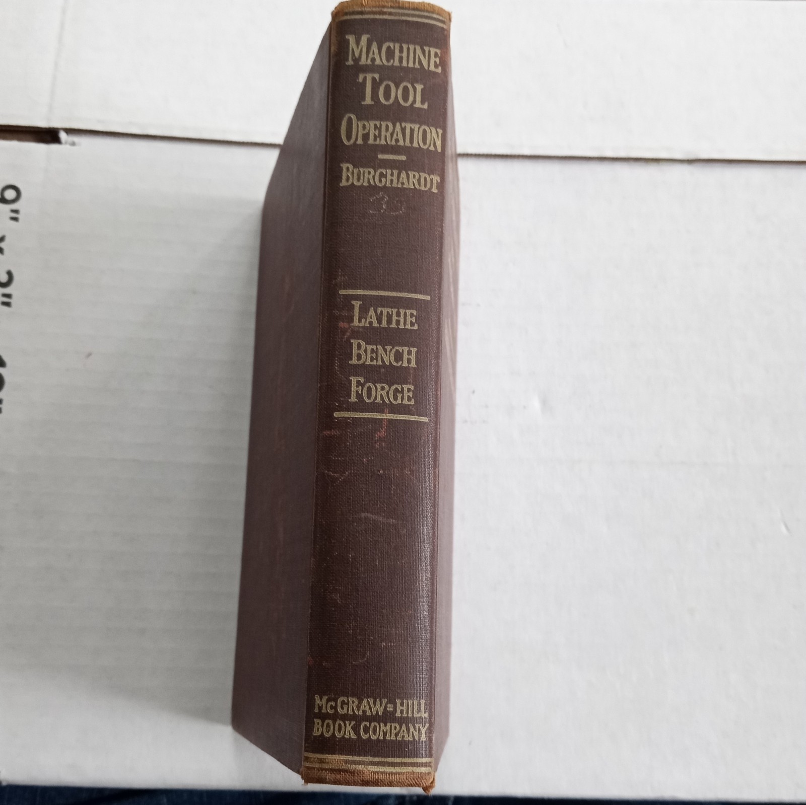 Burghardt Machine Tool Operation Part 1: Lathe, Bench, Forge 1941 US Army Copy