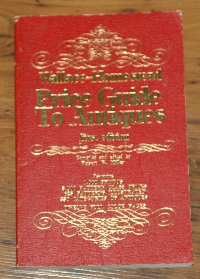 Wallace-Homestead Price Guide to Antiques – 1st Edition