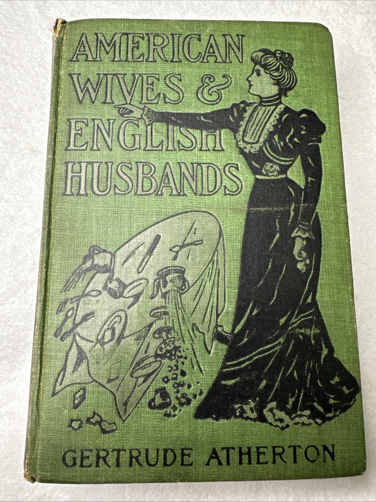 American Wives and English Husbands, A Novel. Gertrude Atherton 1898