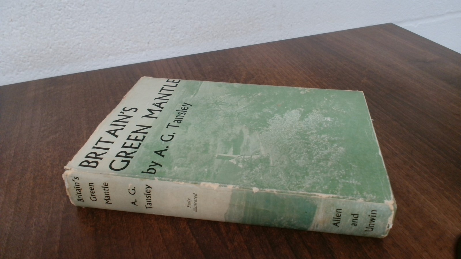 Britains Green Mantle, A G Tansley, George Allen and Unwin Ltd, 1